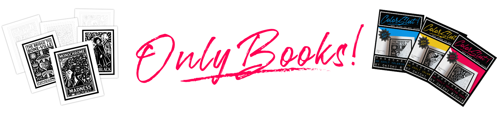 ColorSlut! Books